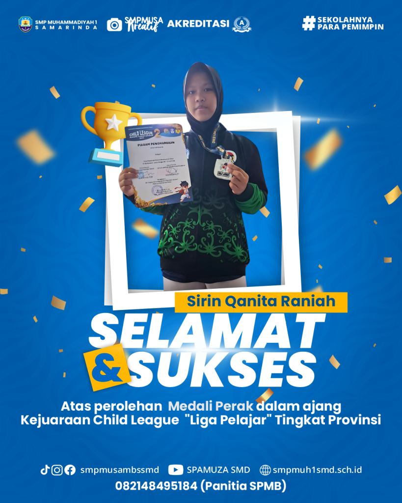 Selamat & Sukses Sirin Qanita Raniah Murid Baru atas perolehan Juara 2 (Medali Perak) dalam ajang Kejuaraan Child League “Liga Pelajar” Tingkat Provinsi