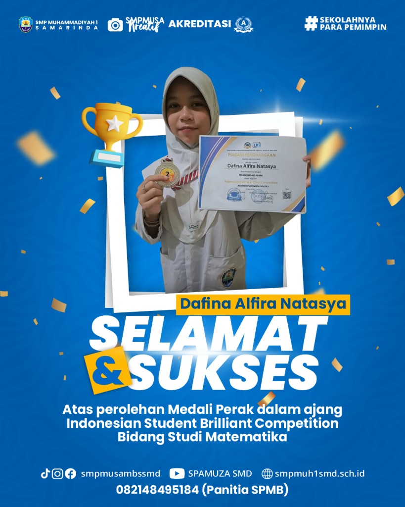 Selamat & Sukses Dafina Alfira Natasya atas perolehan Medali Perak dalam ajang Indonesian Student Brilliant Competition Bidang Studi Matematika